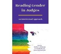 Reading Gender in Judges: An Intertextual Approach (Resources for Biblical Study, 103)