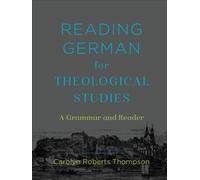 Reading German for Theological Studies - A Grammar and Reader