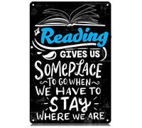 Reading Gives Us Someplace to Go When We Have to Stay Where We Are Metal Tin Signs Funny Vintage Tin Sign Wall Art Decor Iron Poster for Home Farmhouse Bar Cafe Pub Garage Man Cave Gifts 12 x 8 Inch