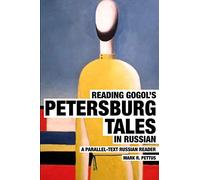 Reading Gogol's Petersburg Tales in Russian: A Parallel-Text Russian Reader: 3 (Reading Russian)