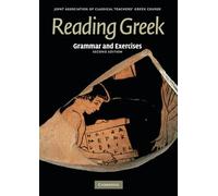 Reading Greek - Grammar and Exercises - Cambridge University Press
