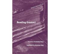 Reading Gramsci: 88 (Historical Materialism Book Series, 88)