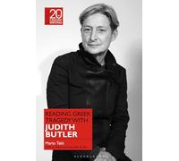 Reading Greek Tragedy with Judith Butler (Classical Receptions in Twentieth-Century Writing)