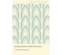 READING HEBREW BIBLE NARRATIVES (Essentials of Biblical Studies)