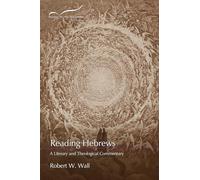 Reading Hebrews: A Literary and Theological Commentary (Reading the New Testament: Second Series)