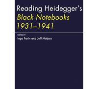 Reading Heidegger's Black Notebooks 1931-1941