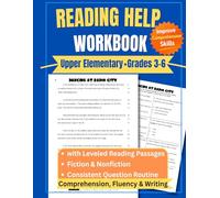 Reading Help Upper Elementary Workbook With Reading Passages Leveled Grades 3-6 Comprehension, Fluency & Writing: Fiction & Nonfiction, Consistent ... Skills (Reading Practice Workbooks)