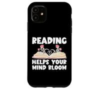 Reading helps your mind bloom flourish adorable book lovers Case for iPhone 11