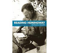 Reading Hemingway: The Facts in the Fictions