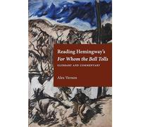 Reading Hemingway's For Whom the Bell Tolls: Glossary and Commentary
