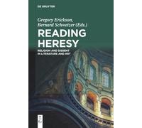Reading Heresy: Religion and Dissent in Literature and Art