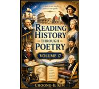 Reading History Through Poetry Volume 17