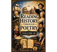 Reading History Through Poetry Volume 18