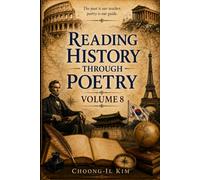 Reading History Through Poetry Volume 8