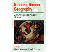 Reading Human Geography The Poetics And Politics