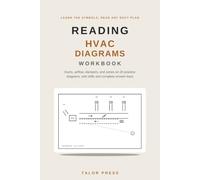 Reading HVAC Diagrams Workbook: Learn the Symbols and Read Any Ductwork Print with 20 Practice Diagrams, CFM and Duct Math, Damper and Zone Drills, and Complete Answer Keys