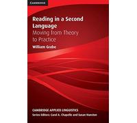 Reading in a Second Language: Moving From Theory To Practice (Cambridge Applied Linguistics)