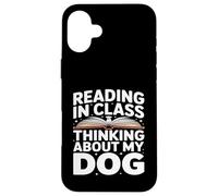Reading In Class Thinking About My Dog Student Case for iPhone 16 Plus