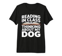 Reading in Class Thinking About My Dog Student Premium T-Shirt