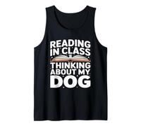 Reading in Class Thinking About My Dog Student Tank Top