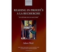 Reading in Proust's A la recherche - 9780199566174
