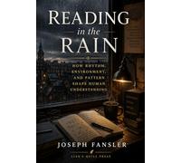 Reading in the Rain: How Rhythm, Environment, and Pattern Shape Human Understanding