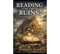 Reading in the Ruins: How the Bible's Broken Language Creates its Power