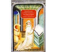 Reading in the Wilderness : Private Devotion and Public Performance in Late Medieval England