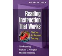 Reading Instruction That Works, Fifth Edition : The Case for Balanced Teaching