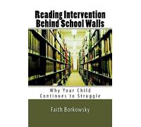 Reading Intervention Behind School Walls: Why Your Child Continues to Struggle