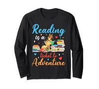 Reading is a ticket to adventure German shepherd books Long Sleeve T-Shirt
