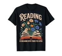 Reading Is Dreaming With Your Eyes Open Book Reading Floral T-Shirt