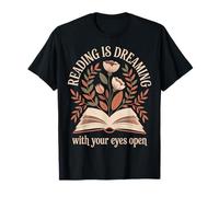 Reading Is Dreaming With Your Eyes Open Book Reading Floral T-Shirt