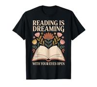 Reading Is Dreaming With Your Eyes Open Book Reading Floral T-Shirt