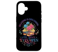Reading Is Dreaming With Your Eyes Open Case for iPhone 16