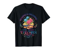 Reading is Dreaming with Your Eyes Open T-Shirt