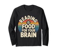 Reading is Food for Your Brain Reader Hobby Librarian |- Long Sleeve T-Shirt