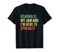 Reading is My Jam and I'm Here to Spread It T-Shirt