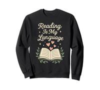 Reading Is My Love Language Book Lover Reader Literary Sweatshirt