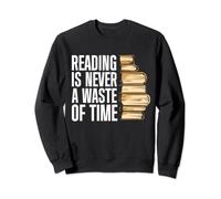 Reading Is Never A Waste Of Time Funny Saying Reading Sweatshirt