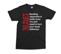 Reading Japanese is Easy - Go F*ck Yourself Printed T-Shirt - Black - M - Women & Mens T-Shirt - Offensive Slogan Funny T-Shirt - Sarcastic Mens Gift