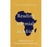 Reading Jeremiah in Africa: Biblical Essays in Sociopolitical Imagination