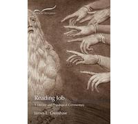 Reading Job: A Literary and Theological Commentary