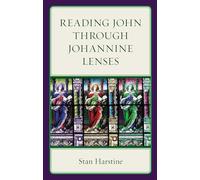 Reading John through Johannine Lenses (Interpreting Johannine Literature)