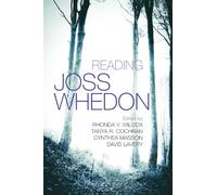 Reading Joss Whedon (Television and Popular Culture)