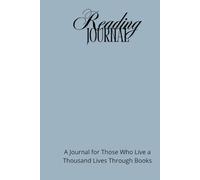 Reading Journal. A Journal for Those Who Live a Thousand Live Through Books