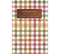 Reading Journal: Collection of Books I've Read ... and Want to Read