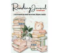 Reading Journal For Book Lovers: A Log To Record The Books You've Read, Reviews & Quotes | Books Reading Tracker | Book Lover's Gift (Reading Logs & Journals)