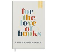 Reading Journal for Kids: For the Love of Books, A Book Journal and Planner for Children to Track, Log, Report and Review
