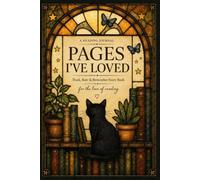 Reading Journal: PAGES I'VE LOVED Track, Rate & Remember Every Book, for the love lo of reading: 100 Book Review Pages - Plenty of Space to Track, Rate, Review & Remember Every Book You Read